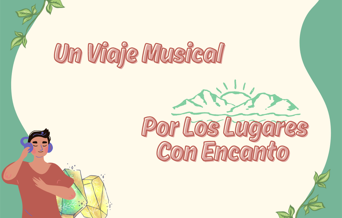 Un viaje Musical Por Los Lugares Con Encanto